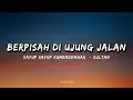 Download Lagu Sultan - Berpisah Di Ujung Jalan | Lirik Lagu