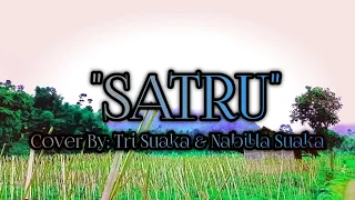 Download SATRU (Cover By: Tri Suaka \u0026 Nabilla Suaka) MP3