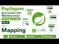 Spring Boot with Microservices Full Course - Part 8 Mapping Explained Payilagam