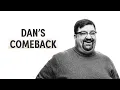 This is my comeback Dan Management 25