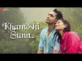Download Lagu Khamoshi Sunn - Official Music Video | Sudarshan Gadhave, Aanchal Dhiman | Shuaib Ahmad, Sourav Giri