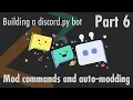 Mod commands and basic auto-modding - Building a discord py bot