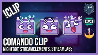 Comando clip en Twitch clip en Nightbot StreamElements y Streamlabs