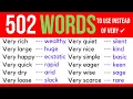 Do not say VERY any longer Use more Interesting and Simple Alternatives to Expand your Vocabulary