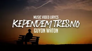 guyon waton kependem tresno lyrics terjemahan