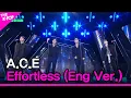 Lagu A.C.E, Effortless (Eng Ver.) (에이스, Effortless (Eng Ver.)) [THE SHOW 240305]