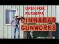 Cinnabar Gunworks - Open For Business