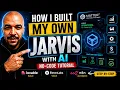 I Built My Own JARVIS With AI How You Can Too