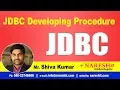 JDBC Tutorials JDBC Developing Procedure Advanced Java Mr Shiva Kumar