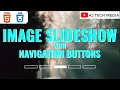 HOW TO CREATE A SIMPLE IMAGE SLIDESHOW WITH NAVIGATION BUTTONS USING HTML AND CSS ONLY