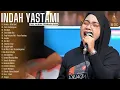 Download Lagu Indah Yastami FULL ALBUM TERBARU 2025 - Akustik Pop Tanpa Iklan | Asmara \u0026 Cinta Tak Bersyarat