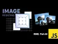 Create an Image Resizing App Using Pure Javascript Bangla Tutorials