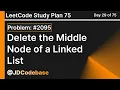 Delete the Middle Node of a Linked List - LeetCode 2095 Medium LeetCode Study Plan