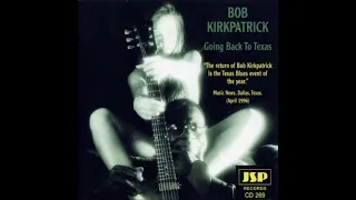 Download BOB KIRKPATRICK (Haynesville, Louisiana, U.S.A) - Sad, Sad Blues MP3