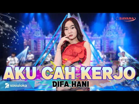 Download MP3 Difa Hani - Aku Cah Kerjo - Om SAVANA Blitar