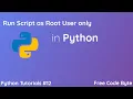 How to Run Script as Root User only in Python - Free Code Byte