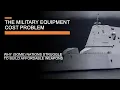 The Military Equipment Cost Problem - Why (some) Nations Struggle to Build Affordable Weapons
