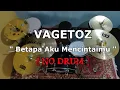 Download Lagu VAGETOZ - Betapa Aku Mencintaimu (NO SOUND DRUM)