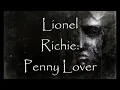 Lionel Richie - Penny Lover - lyrics