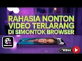 Simontok Browser! Solusi Nonton Video Favorit Tanpa Ribet