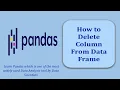 How to Delete a Column from Data Frame Data Frame Pandas Pandas Tutorial