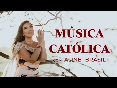 Download MP3 O Melhor da Música Católica 2024 - Aline Brasil
