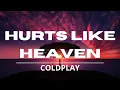 Download Lagu Coldplay - Hurts Like Heaven (Lyrics) Video