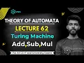 62 - Turing Machine as Addition Subtraction and Multiplication 3 in 1 Complete