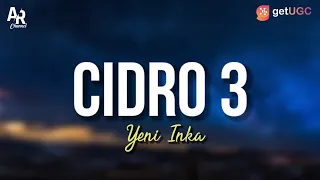 Download Cidro 3 - Yeni Inka (LIRIK) MP3