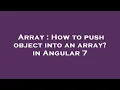 Array How to push object into an array in Angular 7