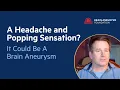 Lagu A Headache and Popping Sensation? It Could Be a Brain Aneurysm