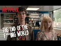 Video di The End of the F***ing World | You and Me Against the World | Netflix