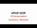 7 PHP OOP Encapsulation accessors and mutators