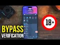 How To Bypass Age Verification For 18 Content