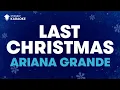 Download Lagu Last Christmas - Ariana Grande | CHRISTMAS KARAOKE WITH LYRICS