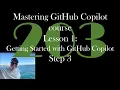 Mastering GitHub Copilot course Getting Started with GitHub Copilot Step 3 GCast 203