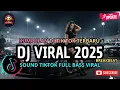 Lagu DJ CAMPURAN VIRAL TIKTOK TERBARU 2025🎵 || DJ SLOW FULL BASS 2025