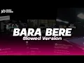 Download Lagu DJ BARA BERE - SLOWED VERSION (Imamsidik Ft. @DiassWG) viral fyp tiktok 2024!!