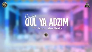 qosidah qul ya adzim medley versi nurul musthofa live in nurul musthofa 03 desember 2022