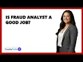 Is Fraud Analyst A Good Job