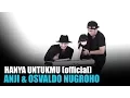 Download Lagu HANYA UNTUKMU - ANJI and OSVALDO ( Official MV )
