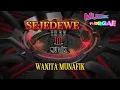 Download Lagu SEJEDEWE - WANITA MUNAFIK @REGGAE #reggaemusic #cover #dj #music
