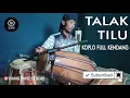 Download Lagu Talak Tilu Versi Koplo (BUNGSU BANDUNG) Full Kendang Rampak Bang Yanz Studio