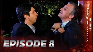 Valley Of The Wolves Ambush Episode 8 Full HD 