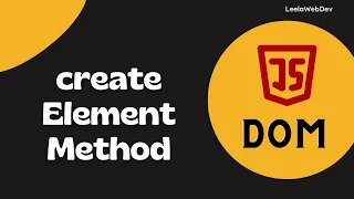 29 createElement method for creating the HTML Element - DOM