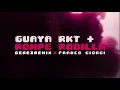 GUAYA RKT + ROMPE RODILLAS - GEREZ REMIX FT FRANCO GIORGI