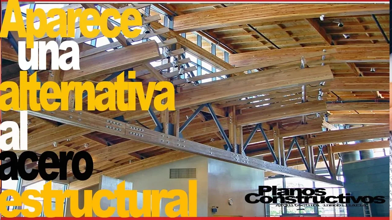 Una alternativa al acero Estructural el glulam