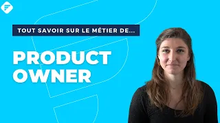 PRODUCT OWNER | Tout ce qu'il faut savoir - Fiche métier