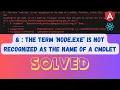 Fixing The term node exe is not recognized as the name of a cmdlet Issue in vs code