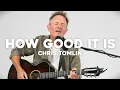 Download Lagu Chris Tomlin - How Good It Is || Exclusive JOY FM Acoustic Performance